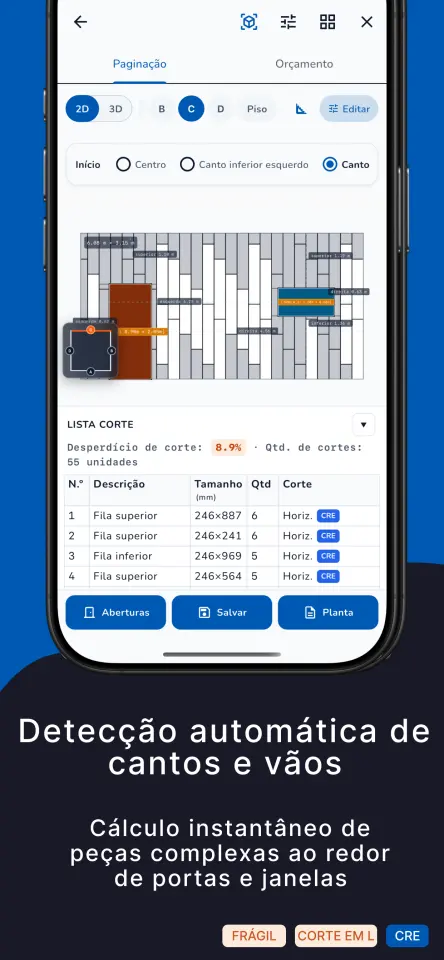 Detecção automática de cantos e vãos. Cálculo instantâneo de peças complexas ao redor de portas e janelas